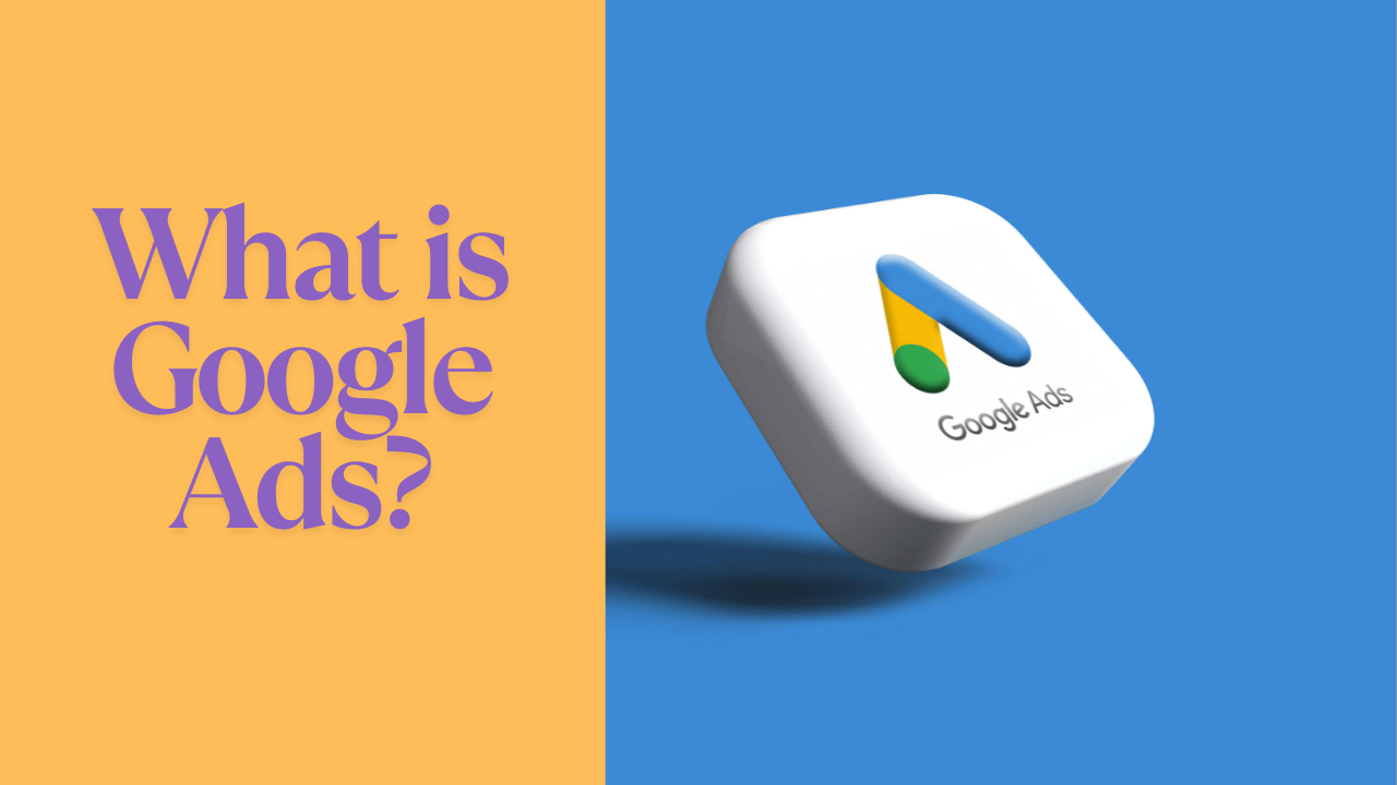 What is Google Ads?