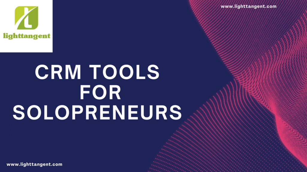 CRM tools for Solopreneurs