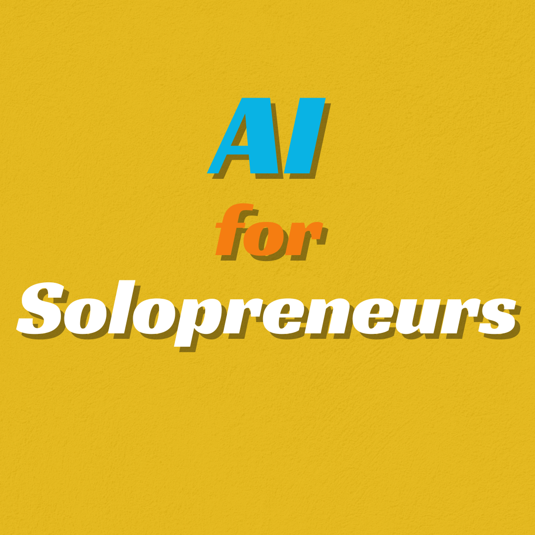 AI for Solopreneurs