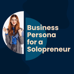 Business Persona for a Solopreneur