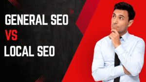 General SEO vs Local SEO